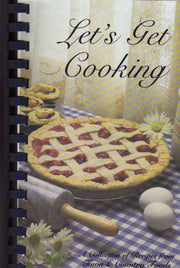 Let's Get Cooking - A Collectiion of Recipes from Town and Country Foods