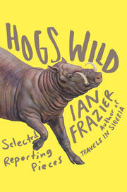 Hogs Wild: Selected Reporting Pieces used book depot