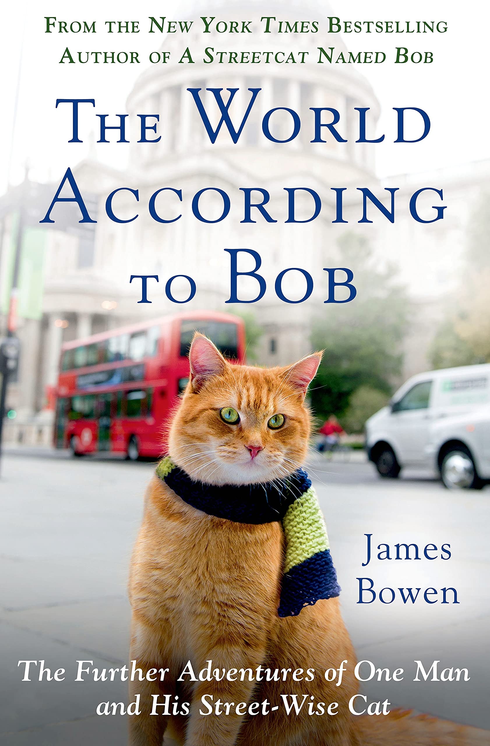 The World According to Bob: The Further Adventures of One Man and His Streetwise Cat used book depot