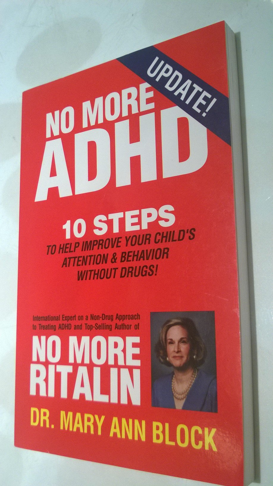 No More Adhd: 10 Steps to Help Improve Your Child's Attention and Behavior Without Drugs! used book depot