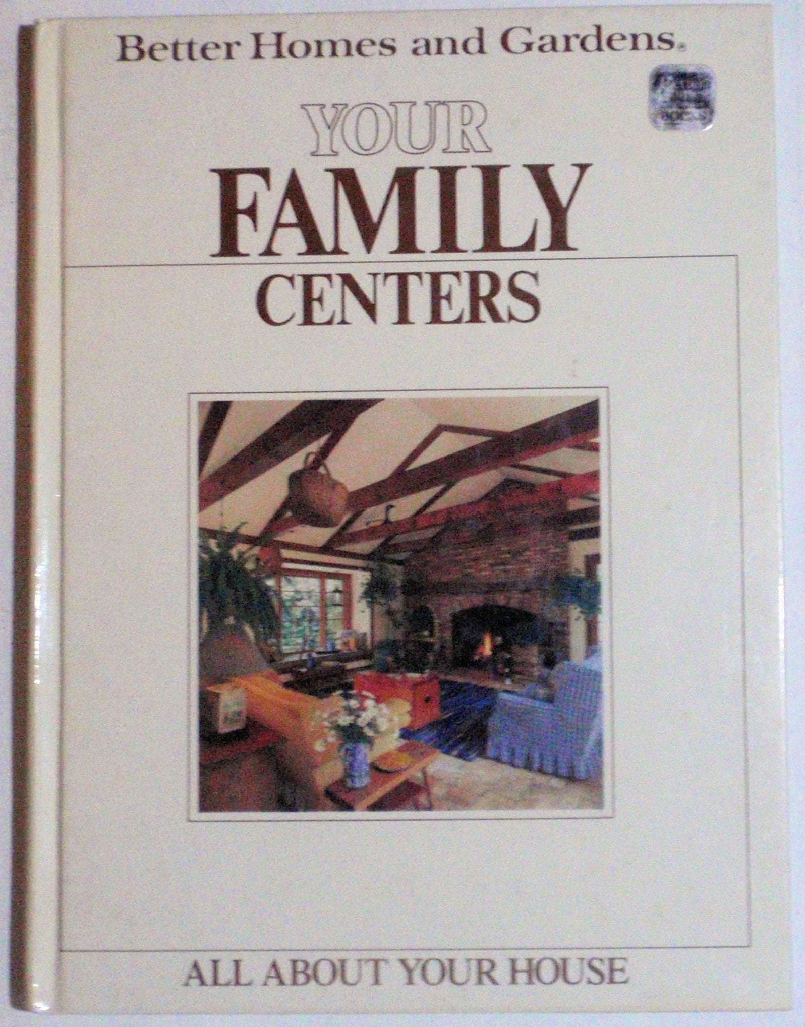 Better Homes and Gardens Your Family Centers (All About Your House) used book depot