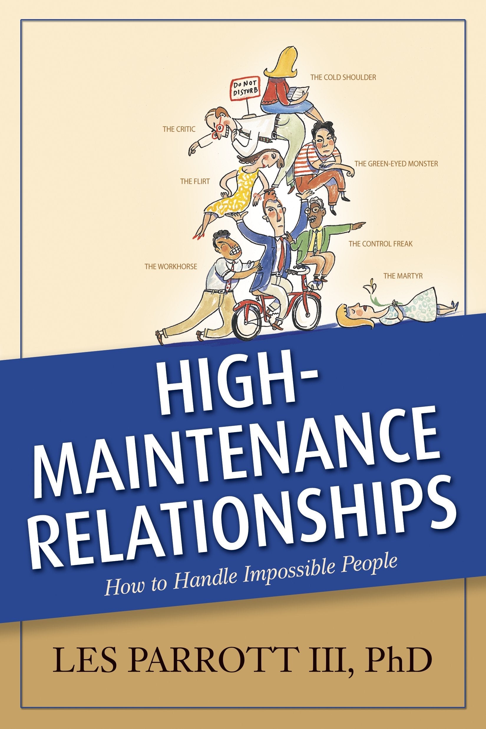 High-Maintenance Relationships: How to Handle Impossible People (AACC Library) used book depot