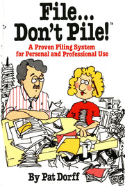 File...Don't Pile: A Proven Filing System for Personal and Professional Use used book depot