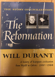 The Story of Civilization: The Reformation : A History of European Civilization from Wyclif to Calvin : 1300-1564 used book depot
