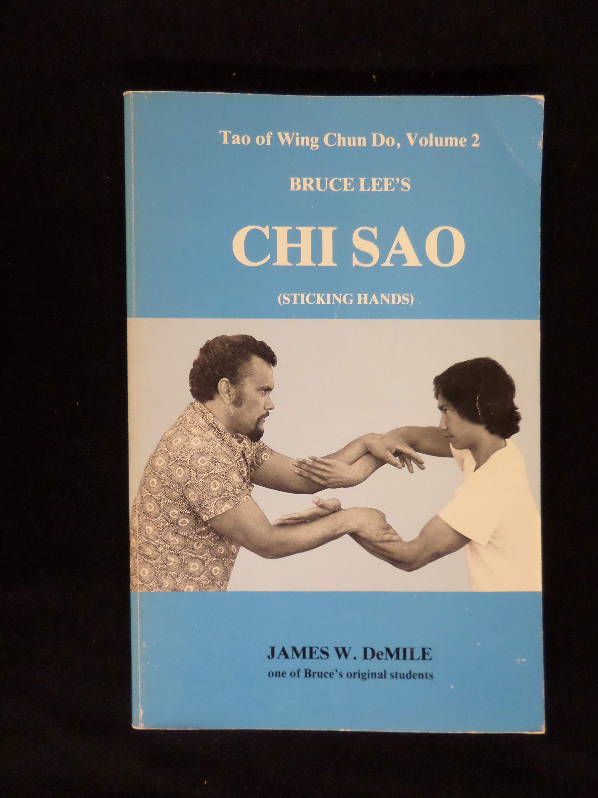 Tao of Wing Chun Do, Vol. 2: Bruce Lee's Chi Sao used book depot