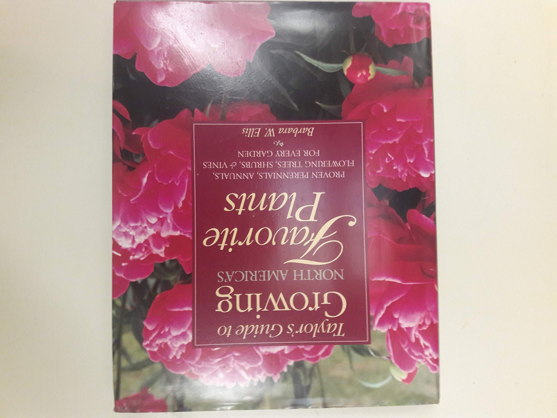 Taylor's Guide to Growing North America's Favorite Plants: Proven Perennials, Annuals, Flowering Trees, Shrubs, & Vines for Every Garden used book depot