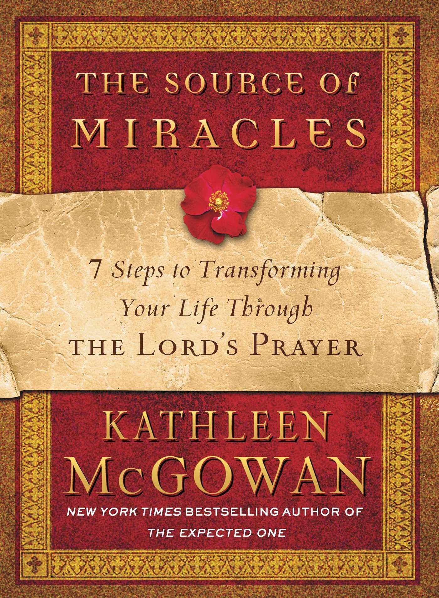 The Source of Miracles: 7 Steps to Transforming Your Life Through the Lord's Prayer used book depot