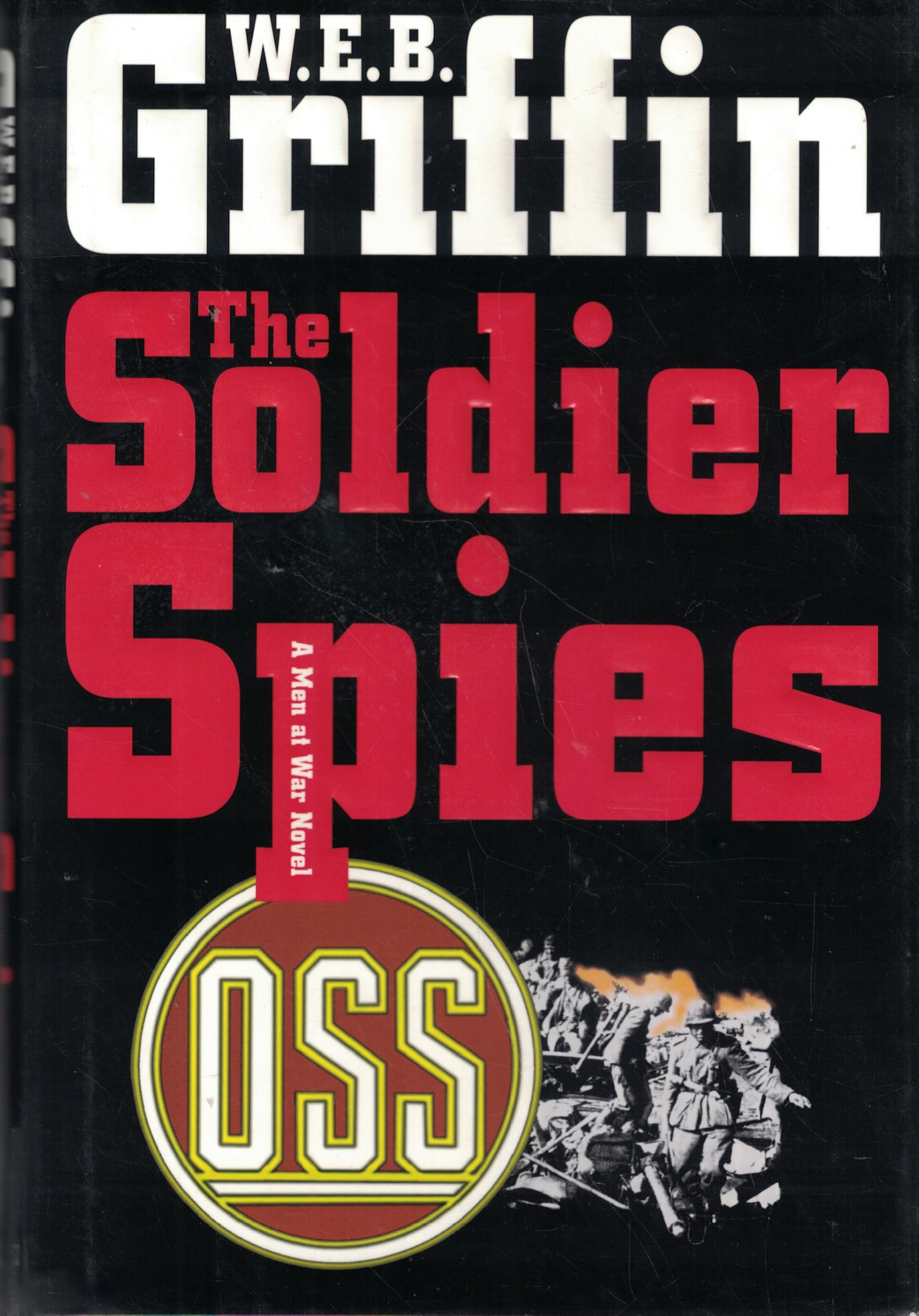 The Soldier Spies: A Men at War Novel