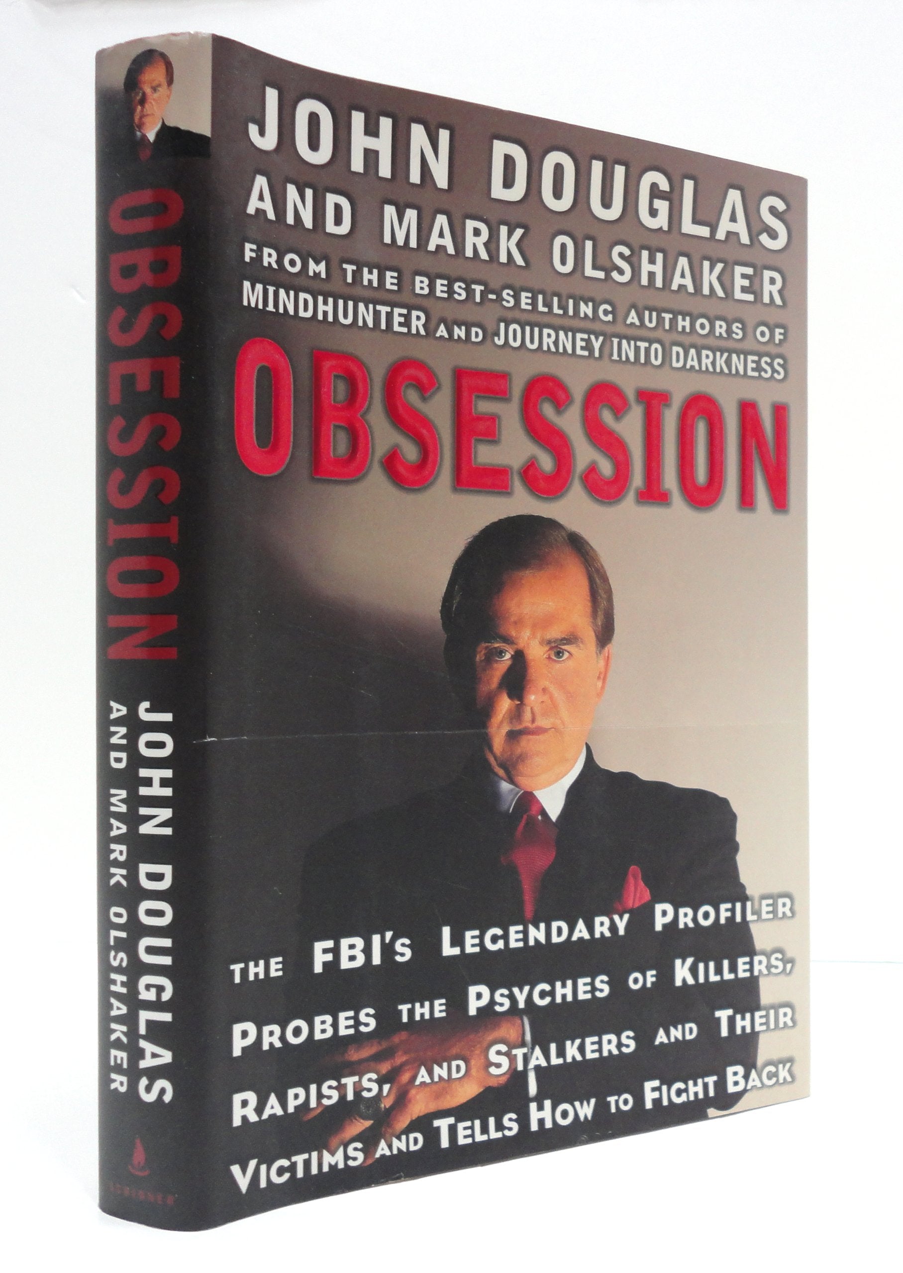 Obsession: The FBI's Legendary Profiler Probes the Psyches of Killers, Rapists and Stalkers and Their Victims and Tells How to Fight Back used book depot
