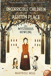 The Incorrigible Children of Ashton Place: Book I: The Mysterious Howling (Incorrigible Children of Ashton Place, 1) used book depot