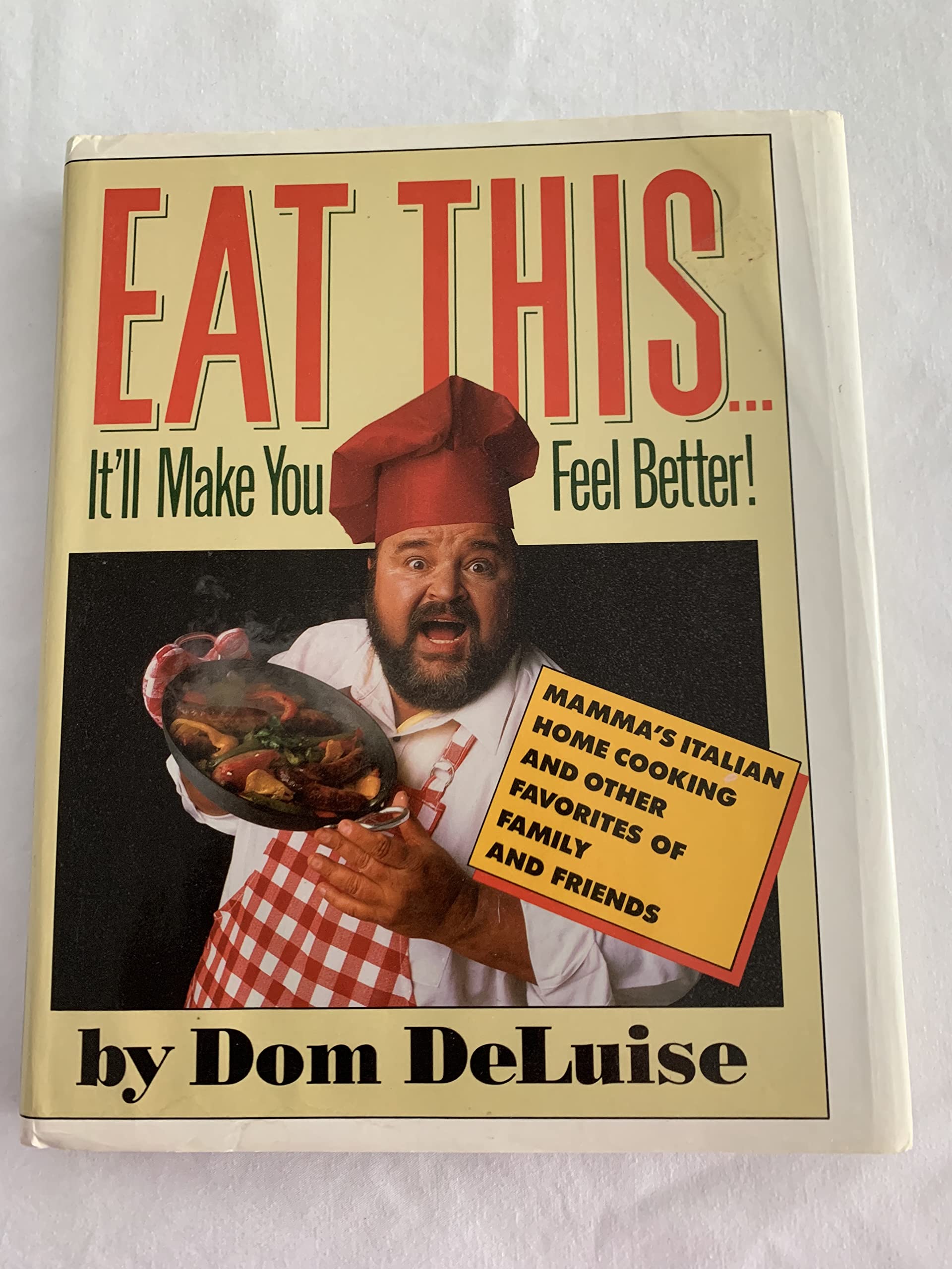 Eat This...It'll Make You Feel Better!: Mamma's Italian Home Cooking and Other Favorites of Family and Friends used book depot