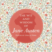 The Wit and Wisdom of Jane Austen: A Treasure Trove of 175 Quips from a Beloved Writer book cover design.