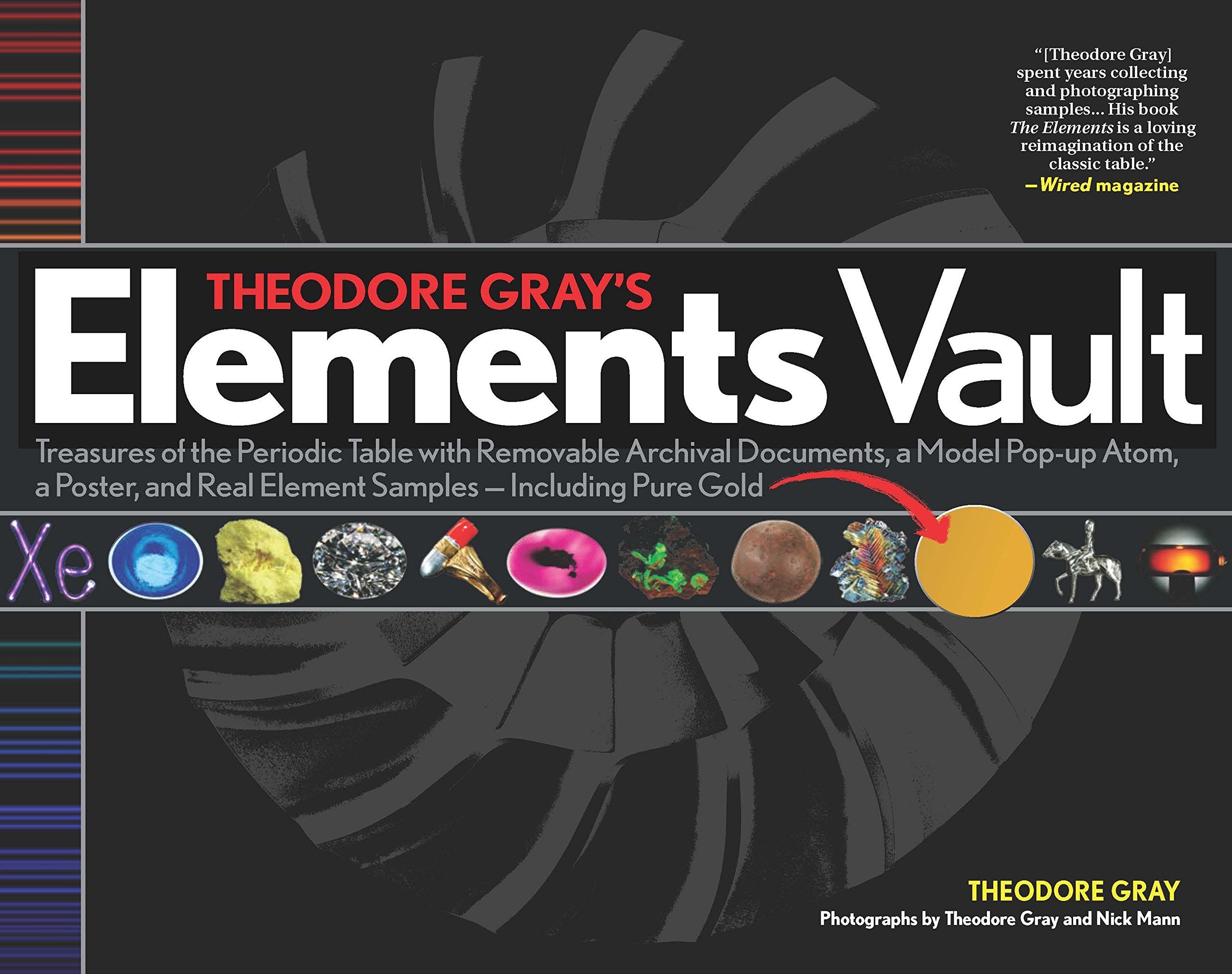 Theodore Gray's Elements Vault: Treasures of the Periodic Table with Removable Archival Documents and Real Element Samples - Including Pure Gold! used book depot