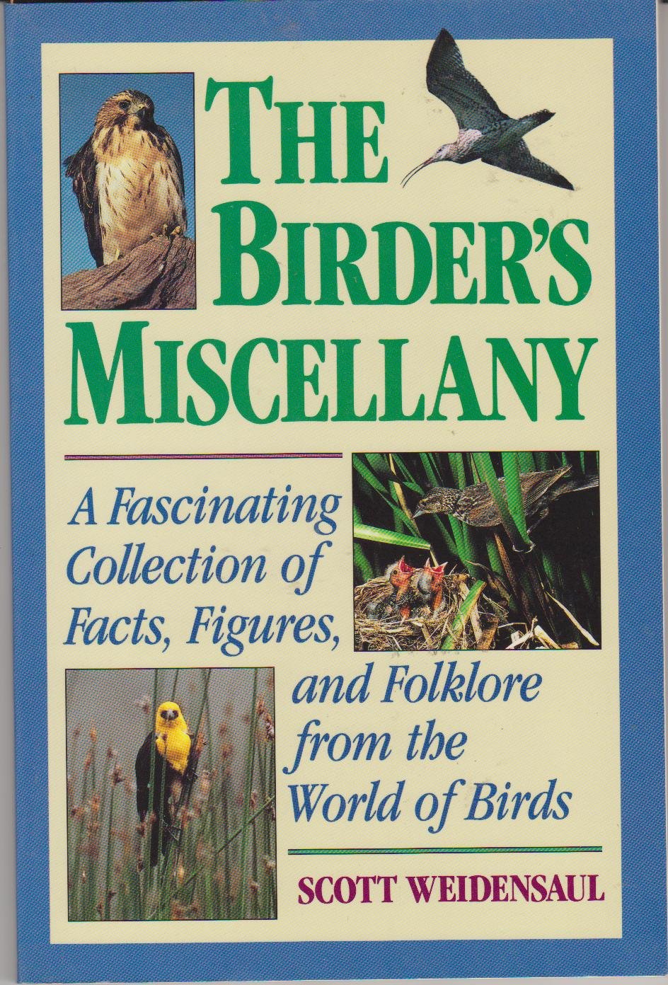 The Birder's Miscellany: A Fascinating Collection of Facts, Figures, and Folklore from the World of Birds used book depot