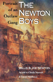 The Newton Boys: Portrait of an Outlaw Gang used book depot