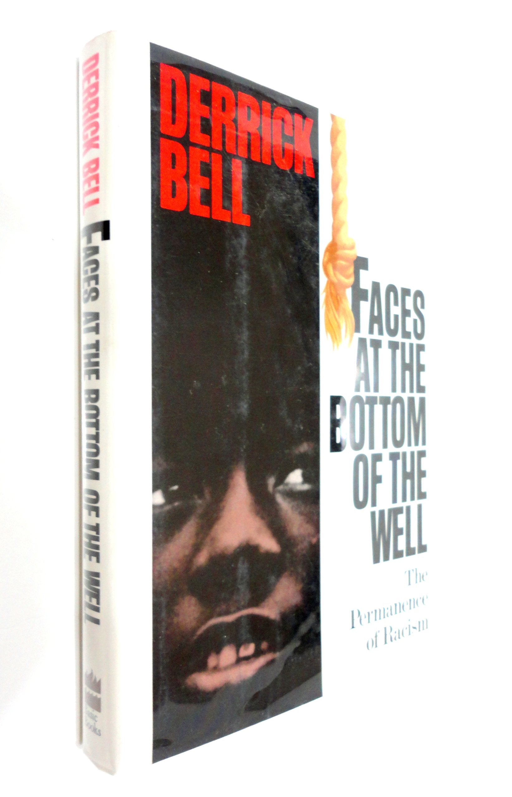 Faces At The Bottom Of The Well: The Permanence Of Racism