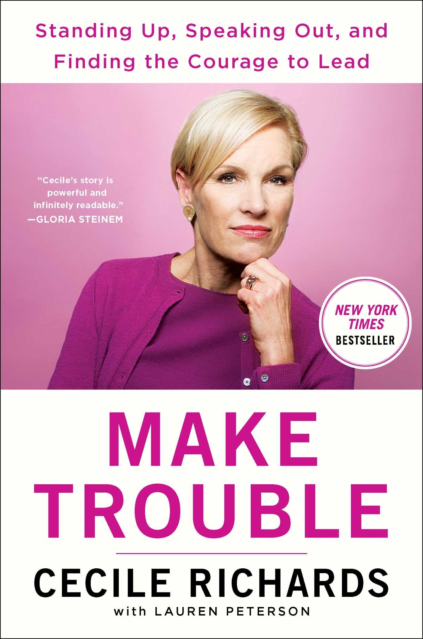 Make Trouble: Standing Up, Speaking Out, and Finding the Courage to Lead--My Life Story used book depot