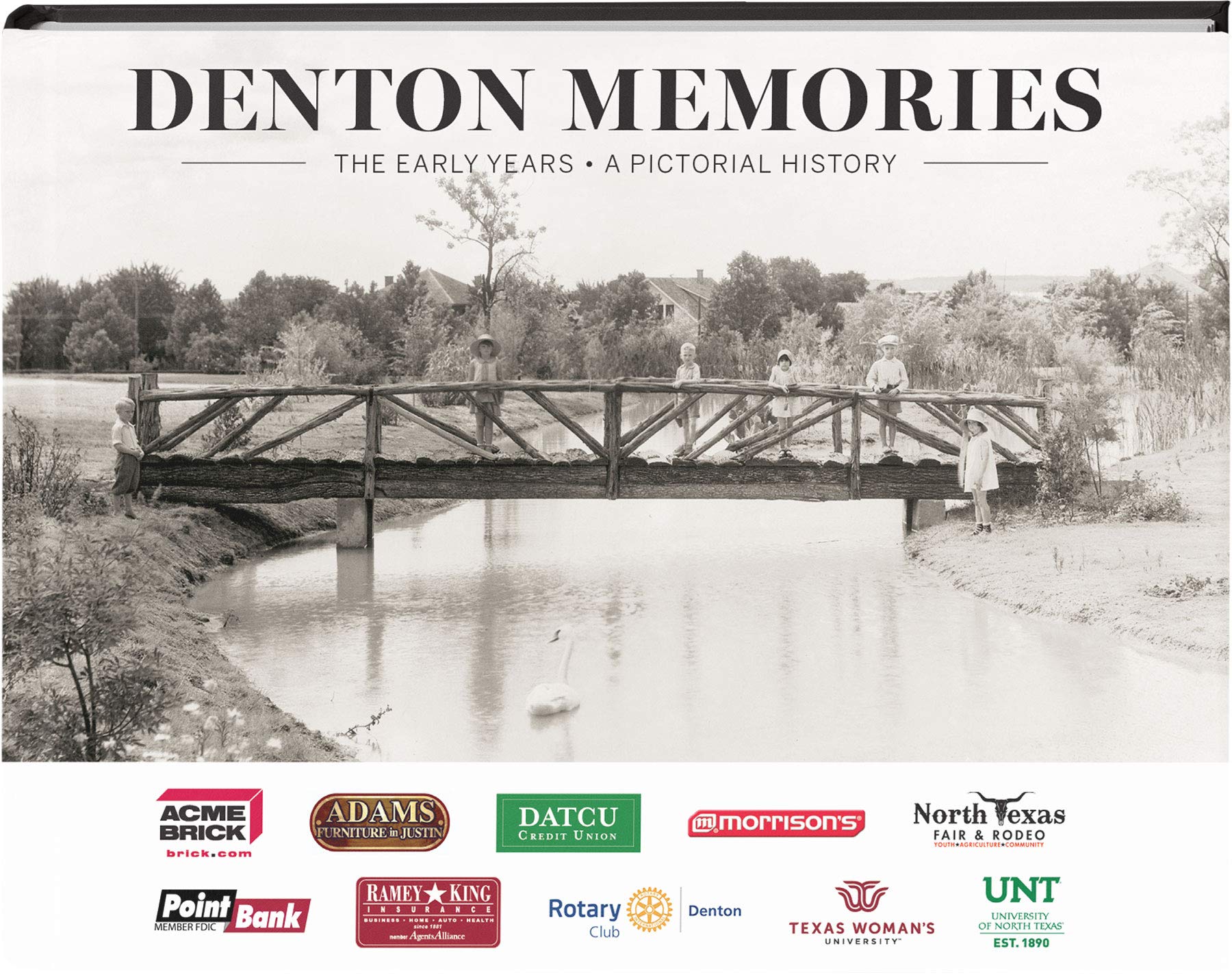 Denton Memories: The Early Years â€¢ A Pictorial History used book depot
