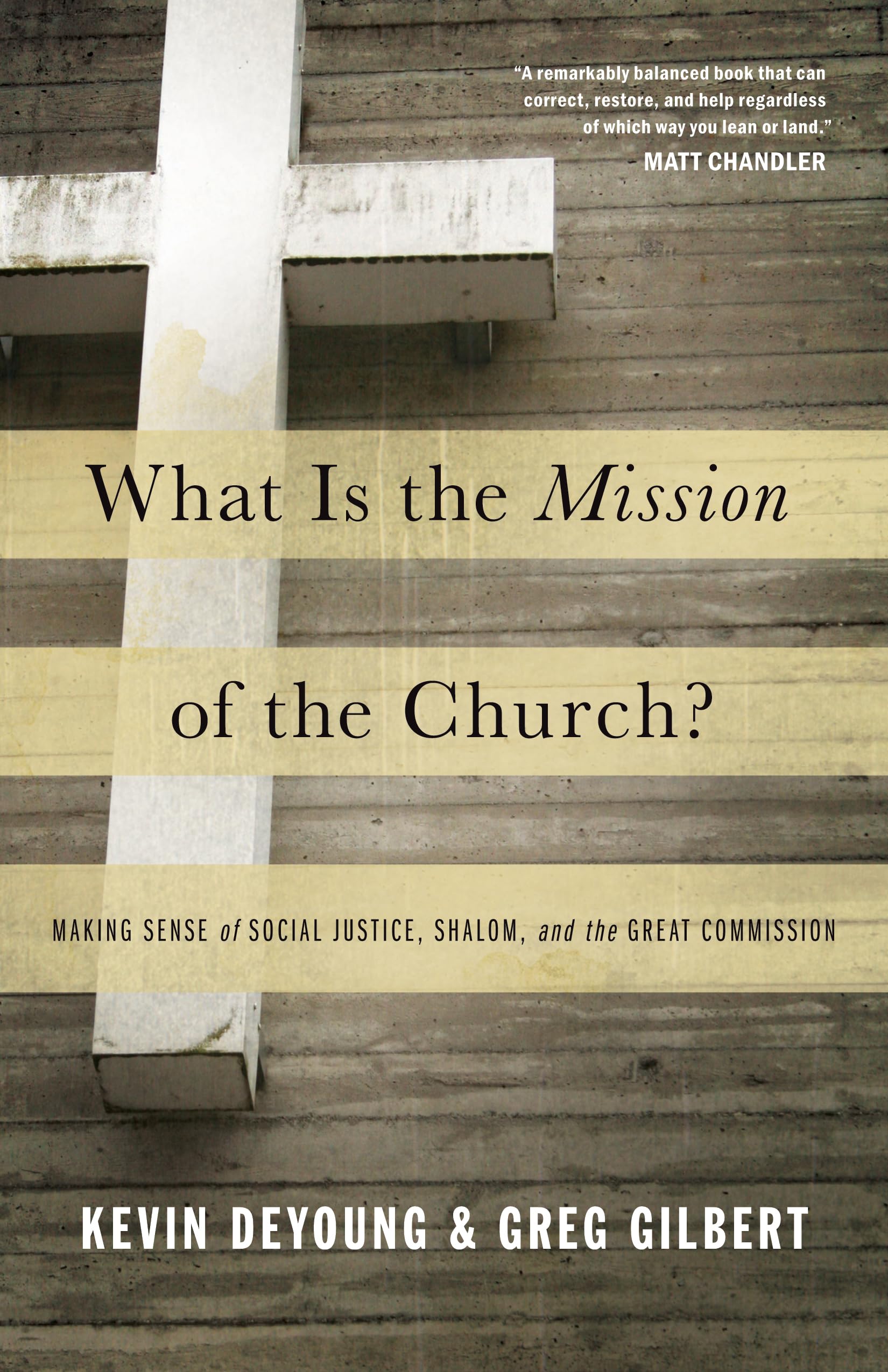 What Is the Mission of the Church?: Making Sense of Social Justice, Shalom, and the Great Commission used book depot