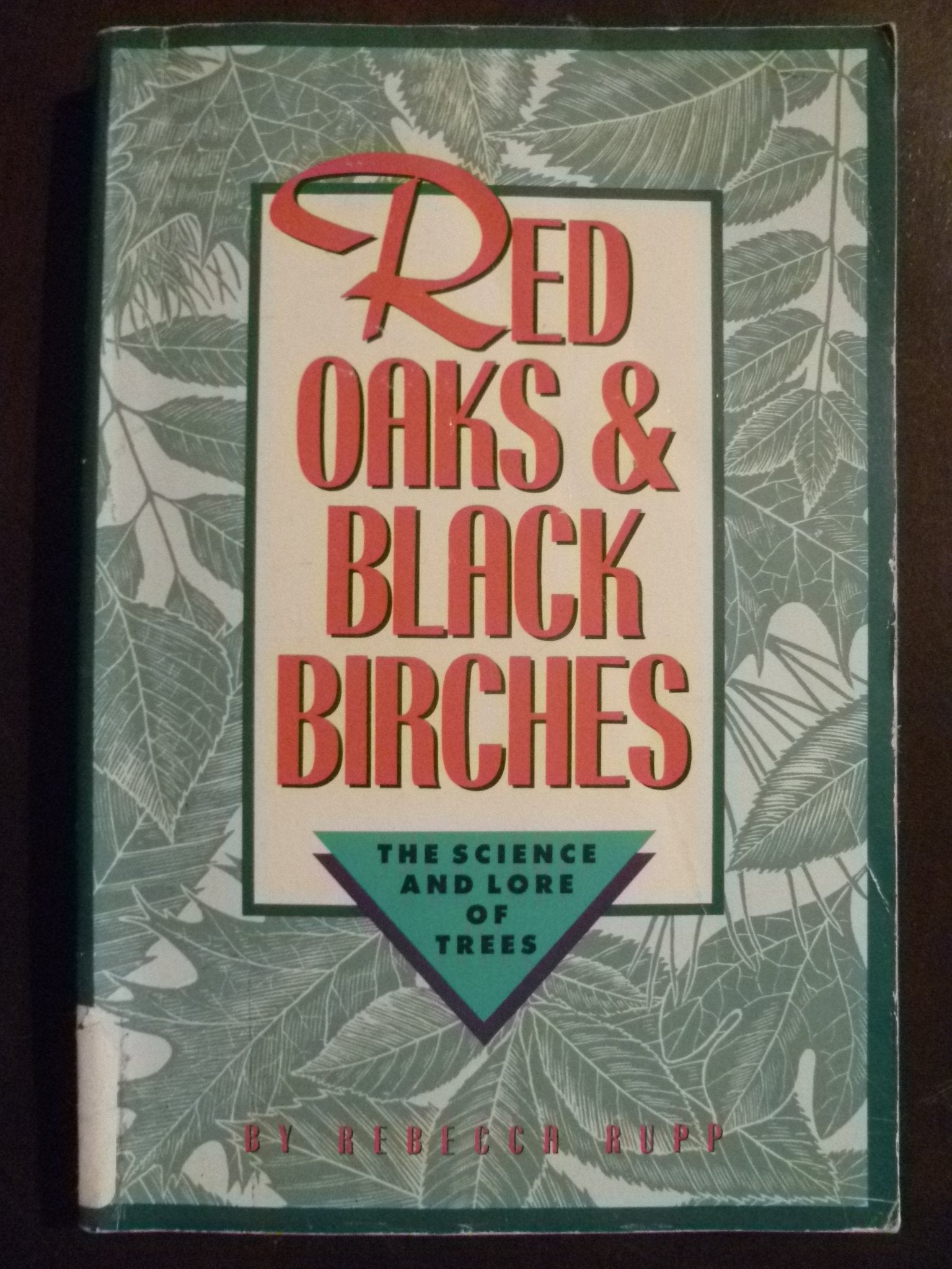 Red Oaks and Black Birches: The Science and Lore of Trees used book depot