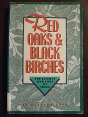 Red Oaks and Black Birches: The Science and Lore of Trees used book depot
