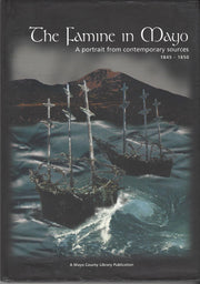 famine in Mayo, 1845-1850: a portrait from contemporary sources used book depot