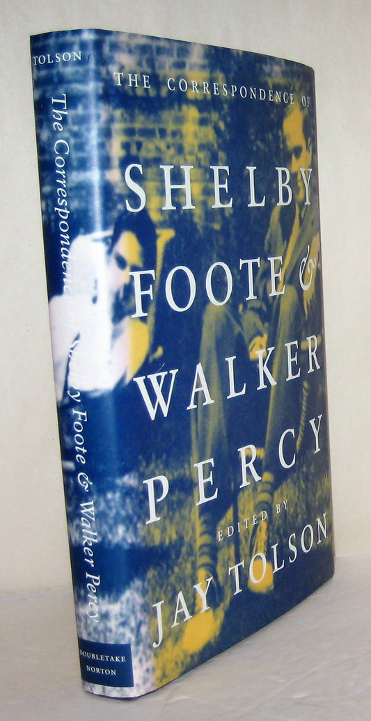 The Correspondence of Shelby Foote & Walker Percy