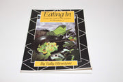 Eating in: From the Field to the Kitchen in Biosphere 2 used book depot