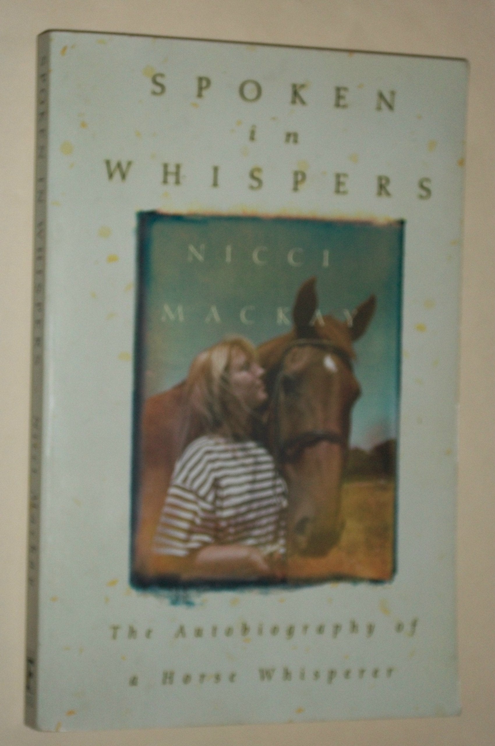 Spoken in Whispers: The Autobiography of a Horse Whisperer used book depot