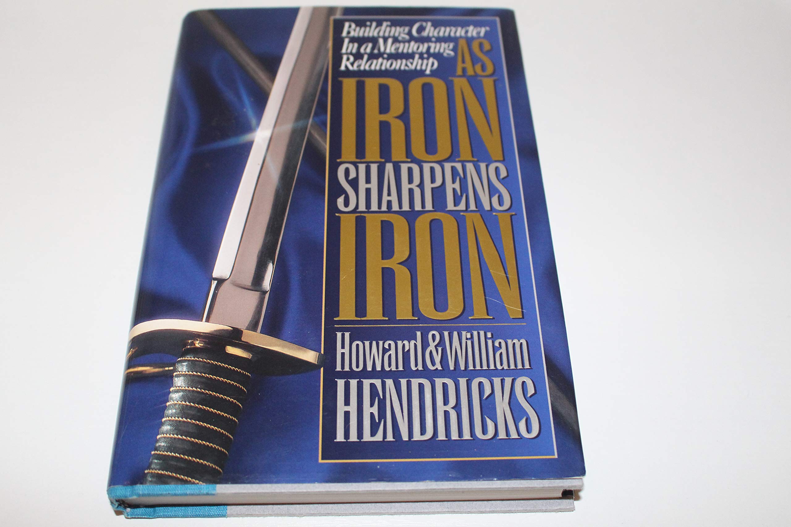 As Iron Sharpens Iron: Building Character in a Mentoring Relationship used book depot