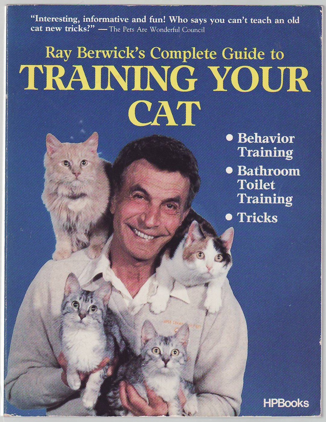 Ray Berwick's Complete Guide to Training Your Cat used book depot