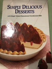 Simply Delicious Desserts with Eagle Brand Sweetened Condensed Milk used book depot