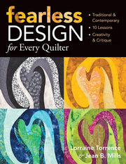 Fearless Design for Every Quilter: Traditional & Contemporary 10 Lessons Creativity & Critique used book depot