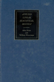 Applied linear statistical models;: Regression, analysis of variance, and experimental designs used book depot