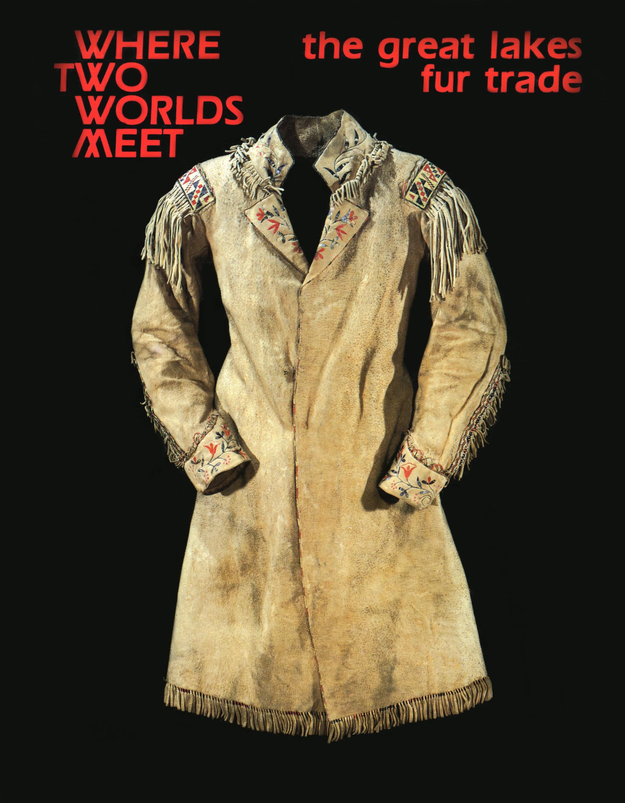 Where Two Worlds Meet: The Great Lakes Fur Trade (Museum Exhibit Series) used book depot