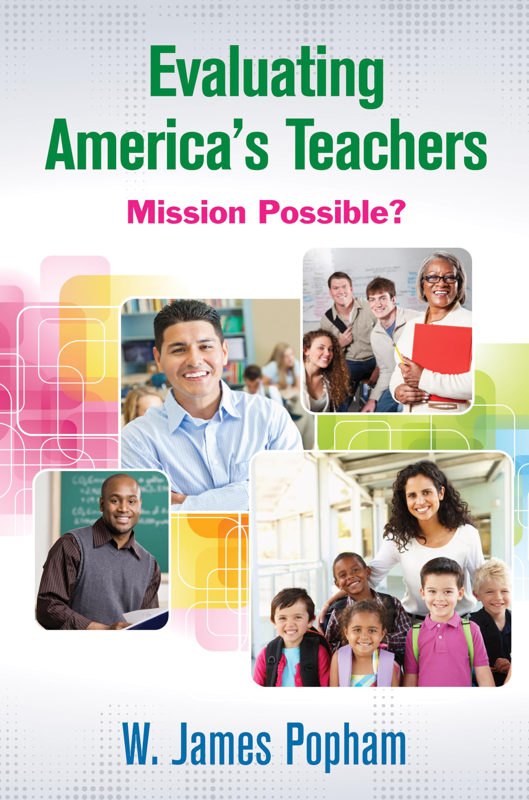 Evaluating America's Teachers: Mission Possible? used book depot