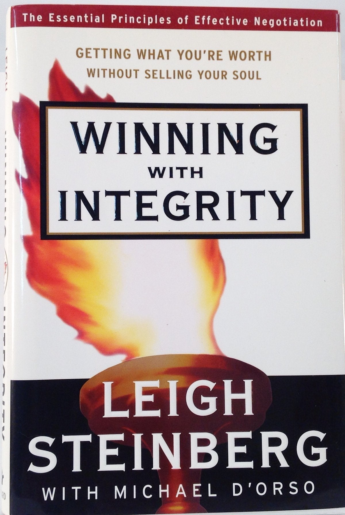 Winning with Integrity: Getting What You're Worth Without Selling Your Soul used book depot