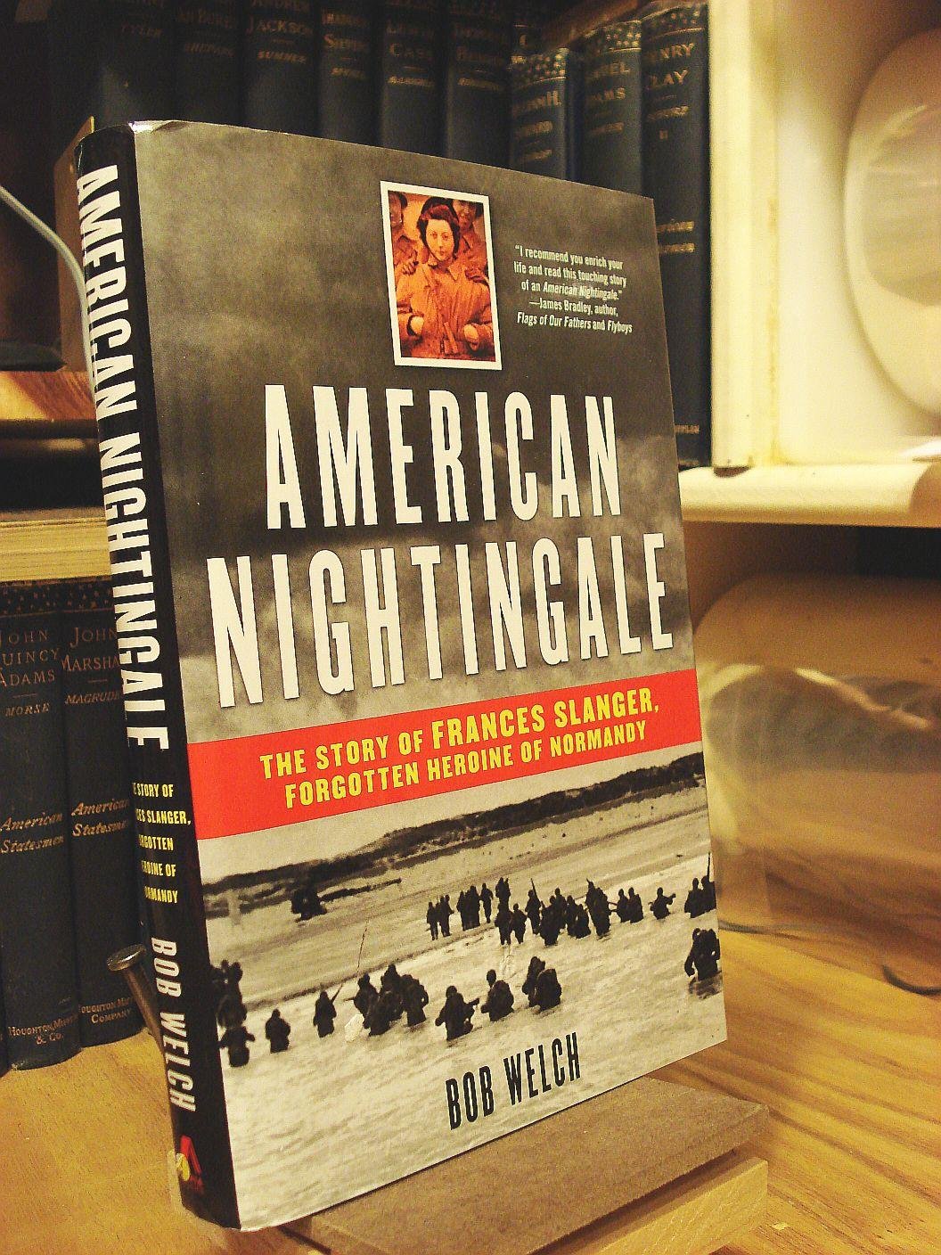 American Nightingale: The Story of Frances Slanger, Forgotten Heroine of Normandy used book depot