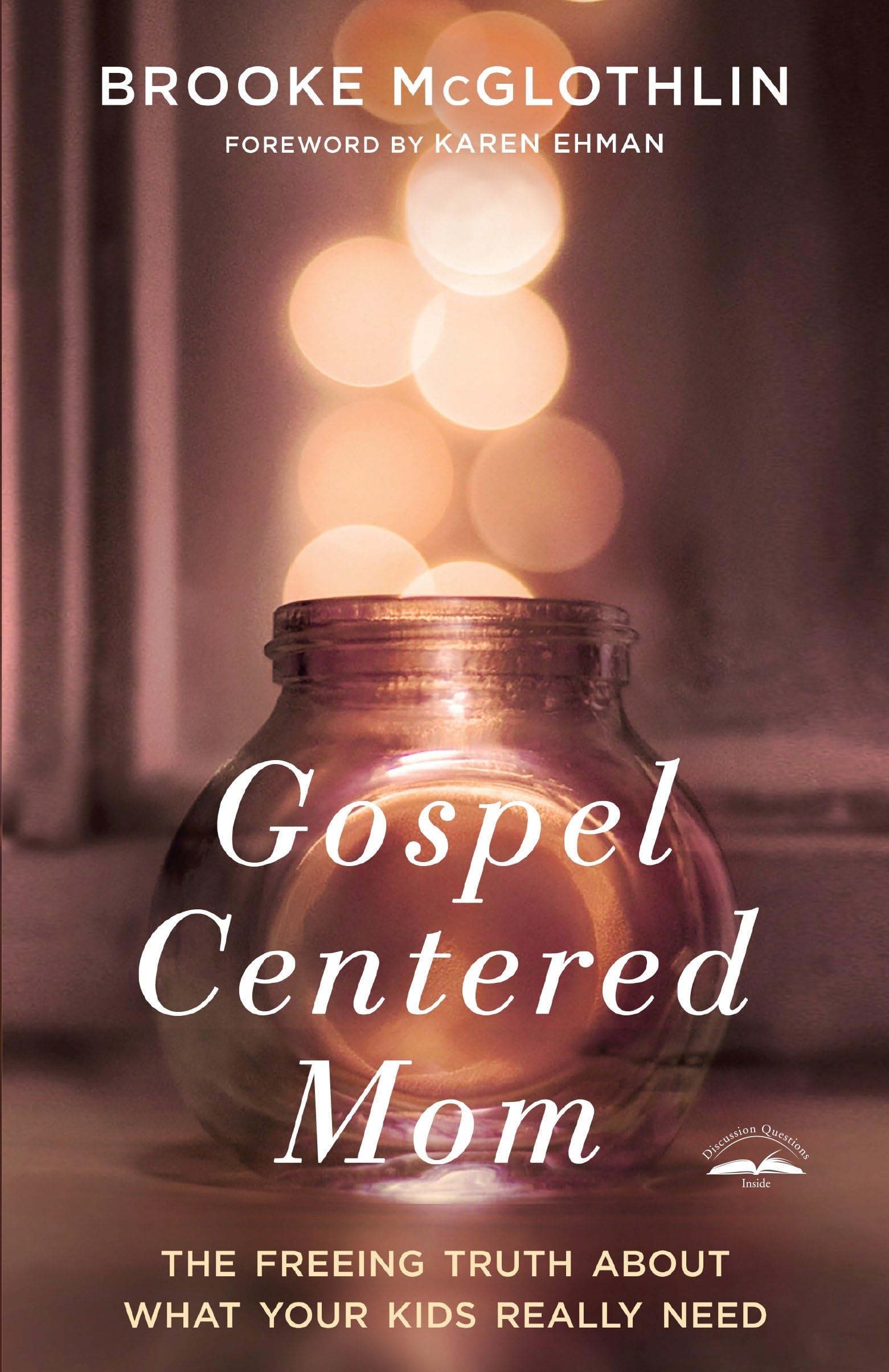 Gospel-Centered Mom: The Freeing Truth About What Your Kids Really Need used book depot