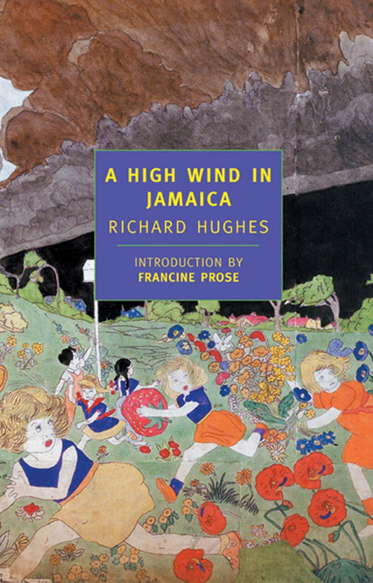 A High Wind in Jamaica [Paperback] Hughes, Richard and Prose, Francine