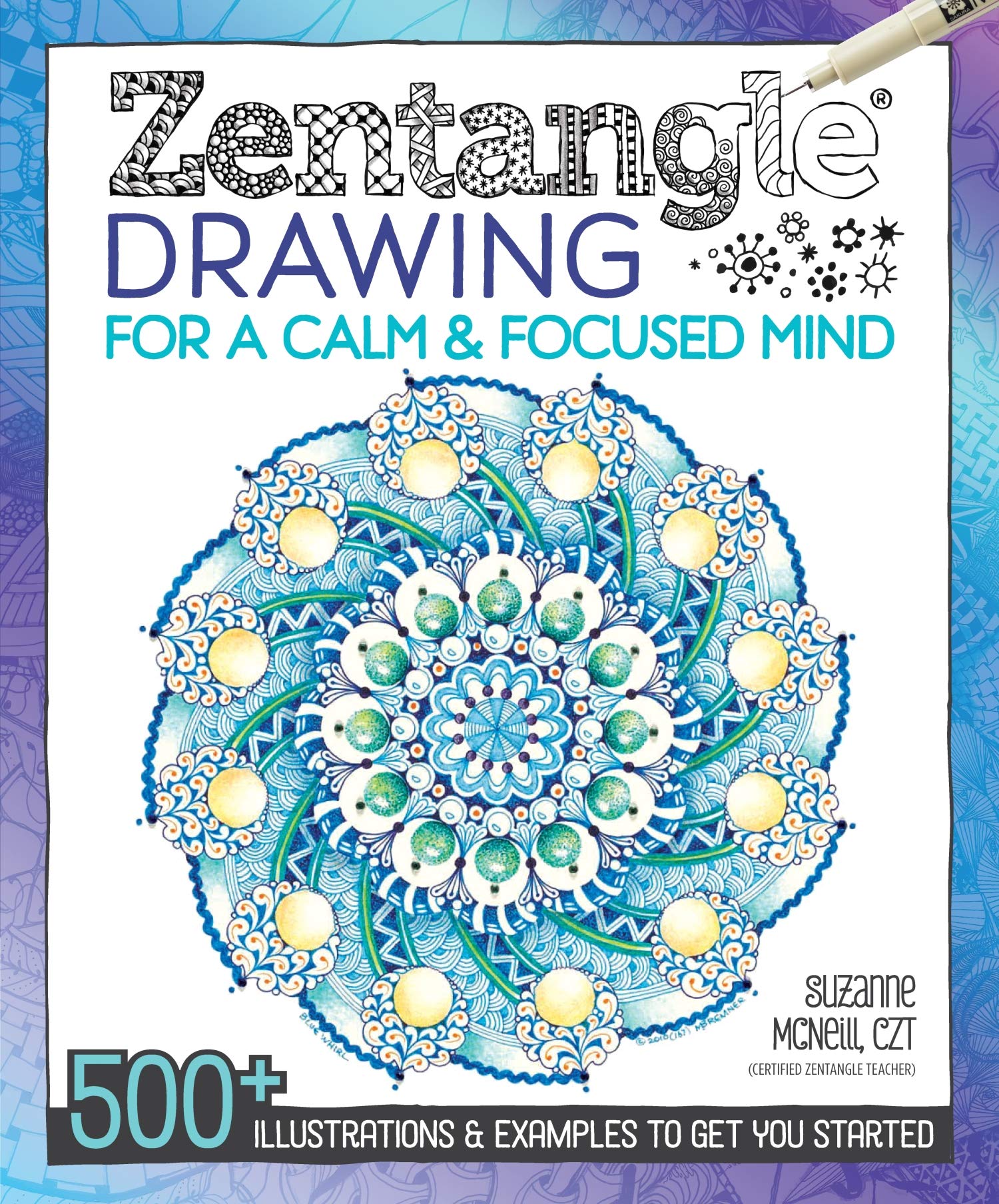 Zentangle Drawing for a Calm & Focused Mind: 500+ Illustrations & Examples to Get You Started (Design Originals) Step-by-Step Practice Tangles, Shading & Coloring Techniques, Inspiring Artwor used book depot