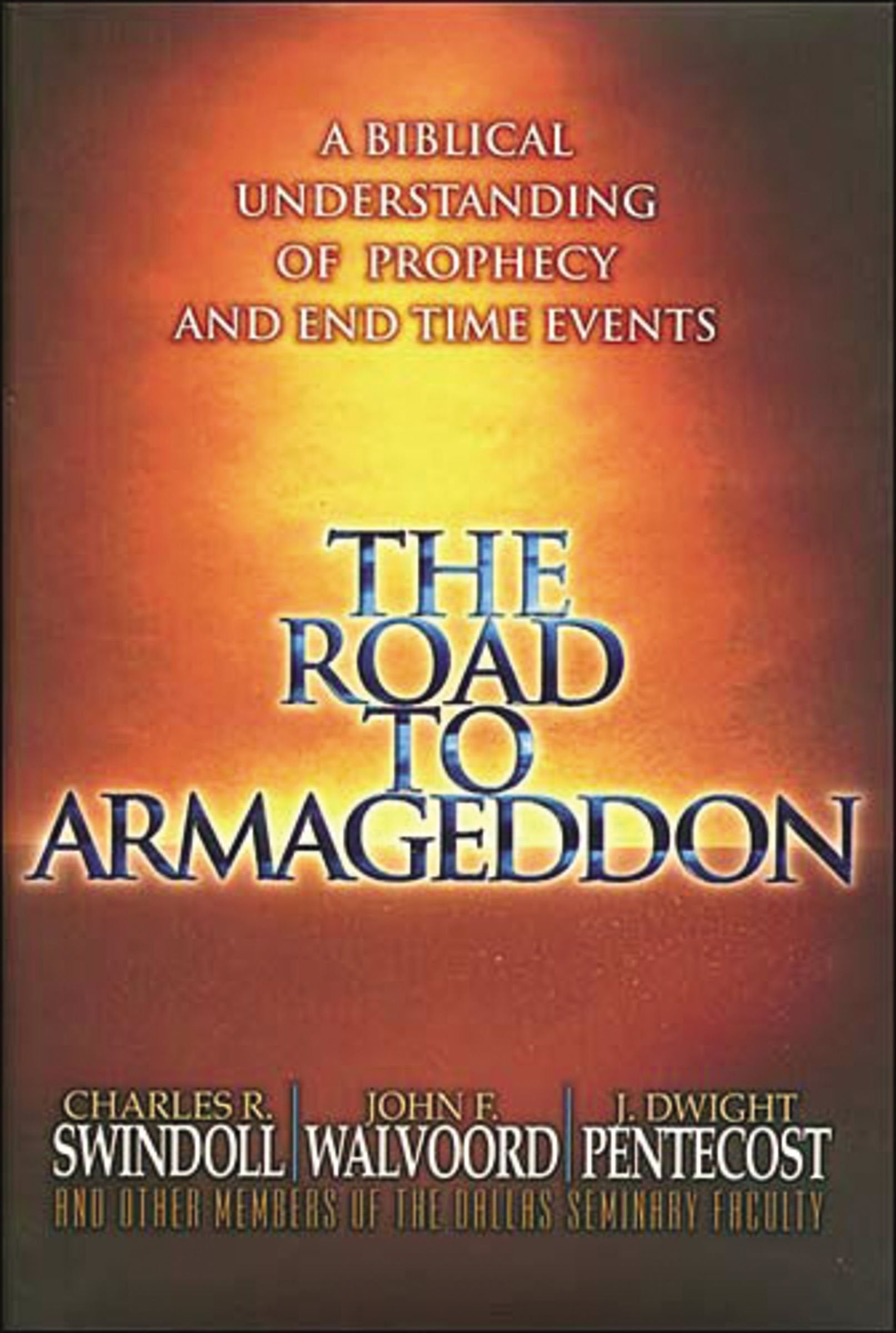 The Road to Armageddon: A Biblical Understanding of Prophecy and End Time Events used book depot