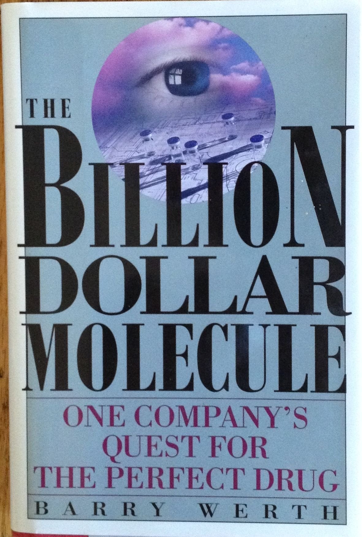 Billion Dollar Molecule: One Company's Quest for the Perfect Drug used book depot