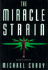 The Miracle Strain: A Genetic Thriller