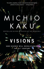 Visions: How Science Will Revolutionize the 21st Century used book depot
