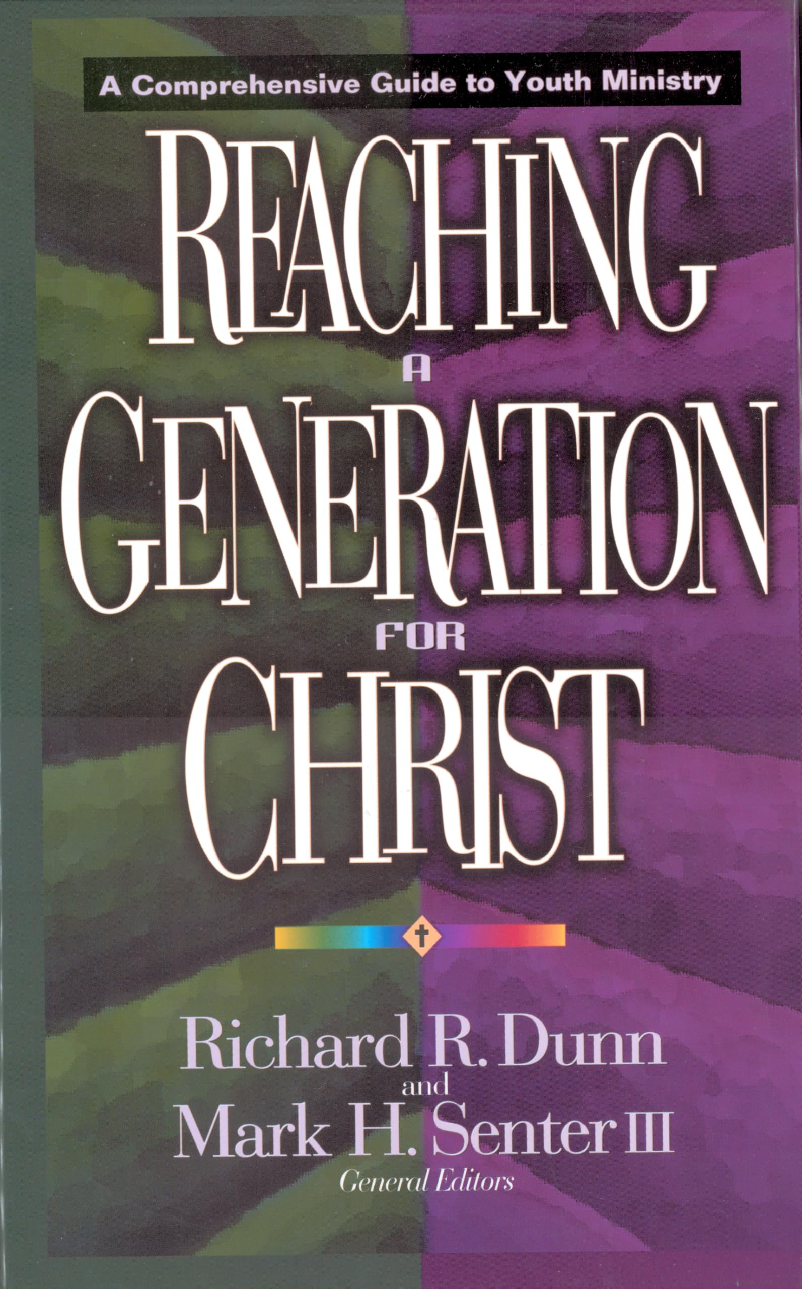 Reaching a Generation for Christ: A Comprehensive Guide to Youth Ministry used book depot