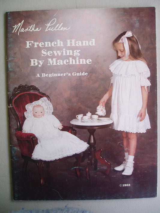 By Martha Pullen French Hand Sewing by Machine: The Second Book [Paperback] [Paperback] Martha Pullen