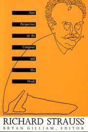Richard Strauss: New Perspectives on the Composer and His Work (Sources of Music & Their Interpretation S) used book depot