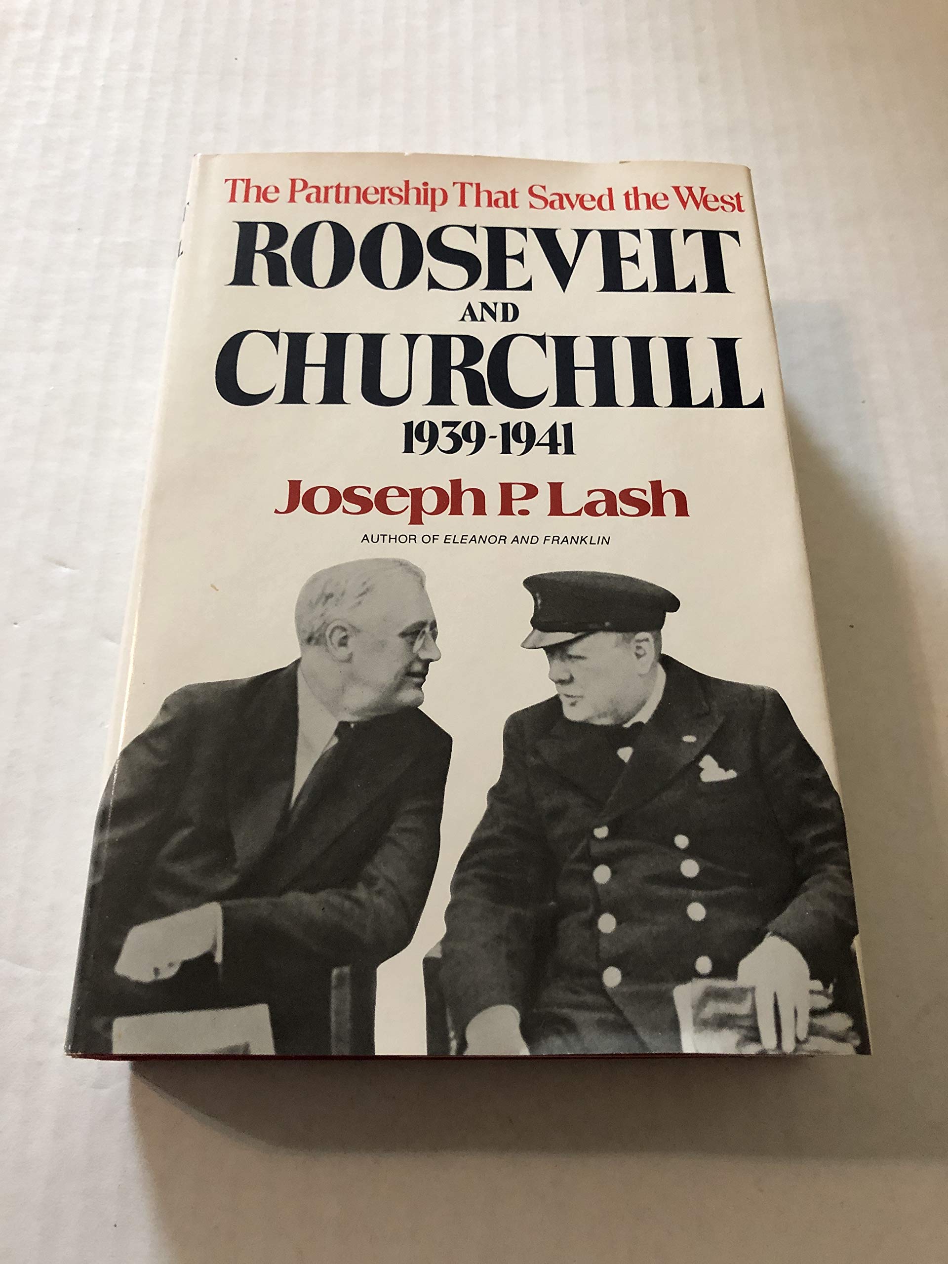 Roosevelt and Churchill, 1939-1941: The Partnership That Saved the West used book depot