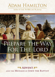 Prepare the Way for the Lord: Advent and the Message of John the Baptist used book depot